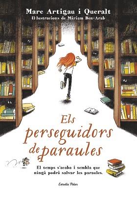 ELS PERSEGUIDORS DE PARAULES | 9788491370703 | ARTIGAU I QUERALT, MARC