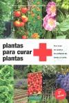 PLANTAS PARA CURAR PLANTAS | 9788493277994 | BERTRAND, BERNARD / COLLAERT, JEAN-PAUL / PETIOT, ERIC