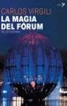 MAGIA DEL FORUM LA | 9788484531548 | VIRGILI CARLOS