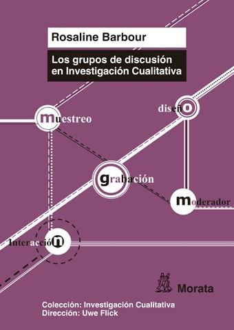 LOS GRUPOS DE DISCUSIÓN EN INVESTIGACIÓN CUALITATIVA | 9788471127310 | BARBOUR, ROSALINE