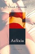 ASFIXIA (CATALA) | 9788466401517 | PALAHNIUK, CHUCK