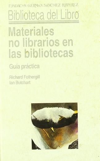 MATERIALES NO LIBRARIOS EN LAS BIBLIOTECAS | 9788486168728 | FOTHERGUILL, RICHARD ; BUTCHART, IAN