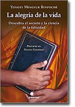 ALEGRIA DE LA VIDA LA ( DESCUBRA EL SECRETO ... ) | 9788483580806 | MINGYUR RINPOCHE, YONGEY