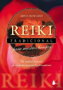 REIKI TRADICIONAL PARA NUESTROS TIEMPOS | 9788478083855 | ROWLAND, AMY Z.