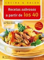 RECETAS SABROSAS A PARTIR DE LOS 40 | 9788425518058 | FISCHER, ELISABETH