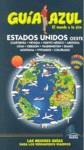 ESTADOS UNIDOS OESTE GUIA AZUL EL MUNDO A TU AIRE 2009 | 9788480236973 | YUSTE DEL REAL, ENRIQUE / MAZARRASA, LUIS