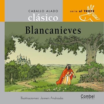 BLANCANIEVES (SERIE AL TROTE 4) | 9788478647705 | ORIHUELA, LUZ; ANDRADA, JAVIER