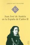 JUAN JOSE DE AUSTRIA EN LA ESPAÑA DE CARLOS II | 9788497430159 | VON KALNEIN, ALBRECHT GRAF