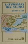 PIEDRAS DEL GUAIRA LAS | 9788437504230 | CABA, RUBEN