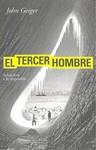 TERCER HOMBRE EL ( SOBREVIVIR A LO IMPOSIBLE ) | 9788434488182 | GEIGER, JOHN