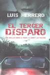 TERCER DISPARO | 9788497349222 | HERRERO, LUIS