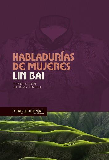 HABLADURÍAS DE MUJERES | 9788417594435 | BAI, LIN