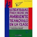 ESTRATEGIAS PARA CREAR UN AMBIENTE TRANQUILO EN LA CLASE | 9788432995316 | ROSANAS, CARME