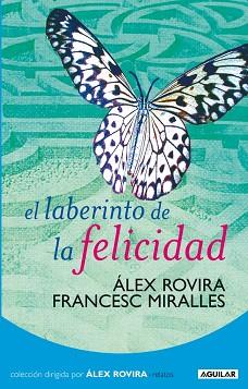 LABERINTO DE LA FELICIDAD EL | 9788403098565 | ROVIRA, ALEX / MIRALLES, FRANCESC