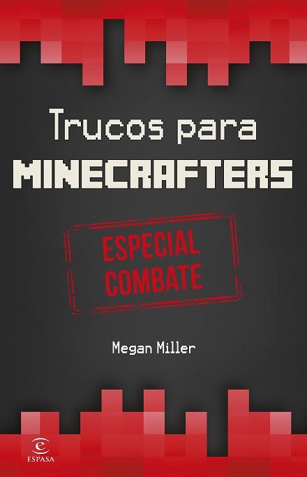 MINECRAFT.TRUCOS PARA MINECRAFTERS. COMBATE | 9788467045093 | MEGAN MILLER