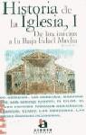 HISTORIA DE LA IGLESIA 1 | 9788448303266 | ISASA, JUAN DE