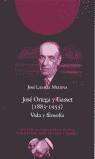 JOSE ORTEGA Y GASSET (1883-1955) VIDA Y FILOSOFIA | 9788497422109 | LASAGA MEDINA, JOSE