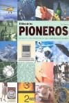 LIBRO DE LOS PIONEROS EL ( INVENTOS QUE CAMBIARON EL MUNDO ) | 9788475565019 | GOMEZ, TEO