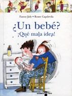 BEBE QUE MALA IDEA UN | 9788424636517 | JOLY, FANNY