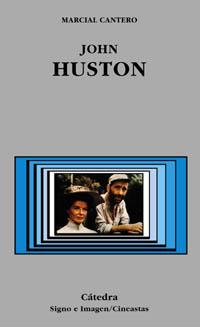 JOHN HUSTON (SIGNO E IMAGEN) | 9788437620923 | CANTERO, MARCIAL