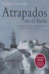 ATRAPADOS EN HIELO ( INCLUYE DVD ) | 9788408084037 | ALEXANDER, CAROLINE