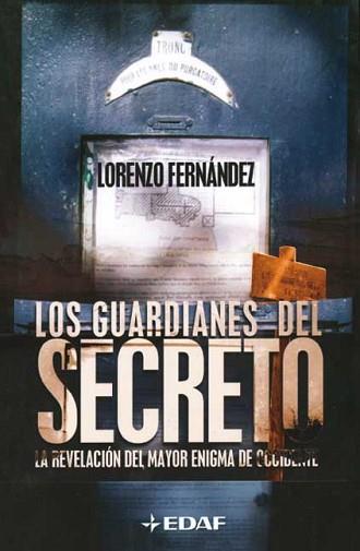 GUARDIANES DEL SECRETO, LOS | 9788441412163 | FERNANDEZ, LORENZO