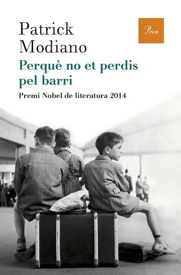 PERQUÈ NO ET PERDIS PEL BARRI | 9788475885759 | MODIANO, PATRICK