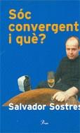 SOC CONVERGENT, I QUE? | 9788484378471 | SOSTRES, SALVADOR