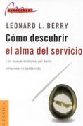 COMO DESCUBRIR EL ALMA DEL SERVICIO | 9789506413156 | BERRY, LEONARD L.