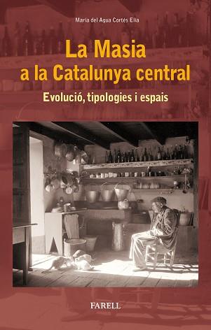 MASIA A LA CATALUNYA CENTRAL, LA | 9788417116040 | CORTES ELIA, MARIA DEL AGUA