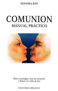 COMUNION MANUAL PRACTICO | 9788477203681 | RAY, SONDRA