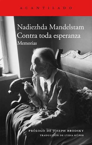 CONTRA TODA ESPERANZA | 9788415689102 | MANDELSTAM, NADIEZHDA