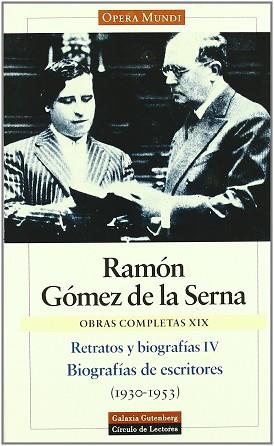 RETRATOS Y BIOGRAFIAS IV OBRAS COMPLETAS XIX | 9788481091120 | GOMEZ DE LA SERNA, RAMON