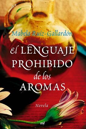 LENGUAJE PROHIBIDO DE LOS AROMAS EL | 9788427035218 | RUIZ GALLARDON, MABELA