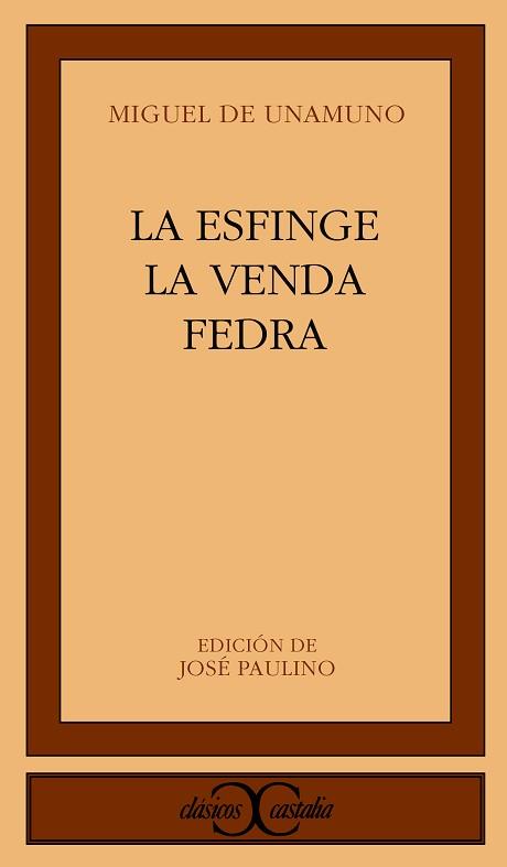 ESFINGE, LA ; LA VENDA ; FEDRA TEATRO | 9788470395192 | UNAMUNO, MIGUEL DE