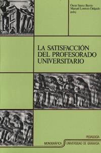 SATISFACION DEL PROFESORADO UNIVERSITARIO, LA | 9788433817686 | SAENZ BARRIO, O / LORENZO DELGADO, M