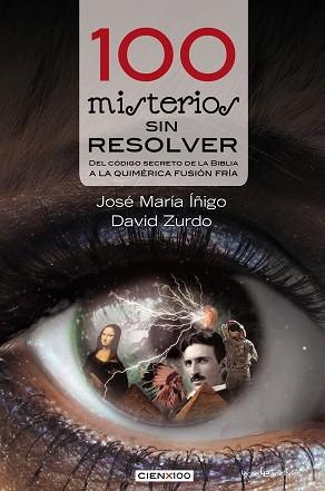 100 MISTERIOS SIN RESOLVER | 9788416012060 | JOSÉ MARIA IÑIGO Y DAVID ZURDO