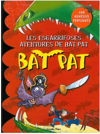 BAT PAT: LES ESGARRIFOSES AVENTURES DE BAT PAT AMB ADHESIUS | 9788499320212 | PAT, BAT