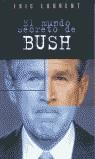 MUNDO SECRETO DE BUSH, EL | 9788466614399 | LAURENT, ERIC