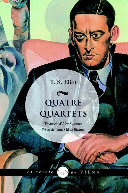 QUATRE QUARTETS | 9788483306024 | ELIOT, T.S.