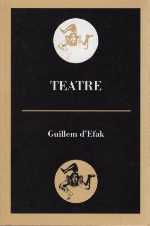 TEATRE GUILLEM D'EFAK | 9788495232038 | EFAK, GUILLEM D'