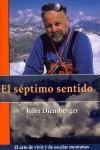 SEPTIMO SENTIDO ARTE DE VIVIR Y DE ESCALAR MONTAÑAS | 9788498290707 | DIEMBERGER, KURT