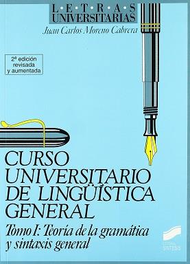 CURSO UNIVERSITARIO DE LINGUISTICA GENERAL VOL.1 TEORIA | 9788477381204 | MORENO CABRERA, JUAN CARLOS