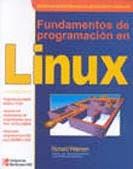 FUNDAMENTOS DE PROGRAMACION EN LINUX | 9789584102300 | PETERSEN, RICHARD