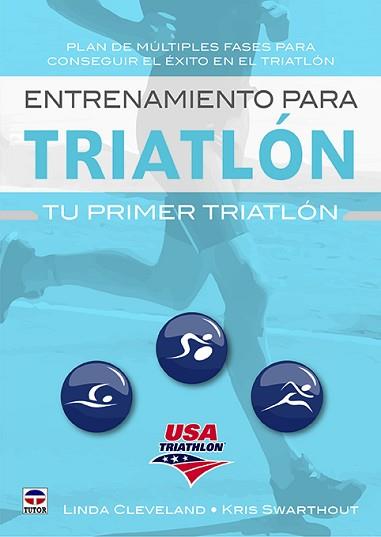 ENTRENAMIENTO PARA TRIATLÓN | 9788416676538 | CLEVELAND, LINDA / SWARTHOUT, KRIS