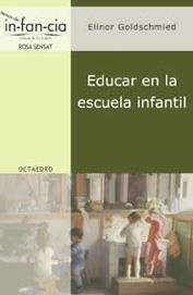 EDUCAR EN LA ESCUELA INFANTIL | 9788480635523 | GOLDSCHMNIED, ELINOR