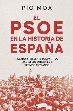 PSOE EN LA HISTORIA DE ESPAÑA | 9788413848754 | MOA, PÍO