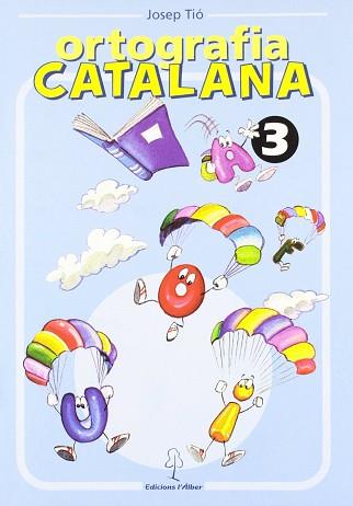 ORTOGRAFIA CATALANA 3 QUADERN | 9788488887511 | VARIS