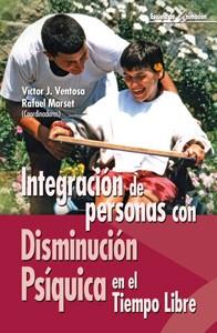 INTEGRACION DE PERSONAS CON DISMINUCION PSQUICA EN EL TIEMPO | 9788483163344 | VENTOSA, VICTOR J.