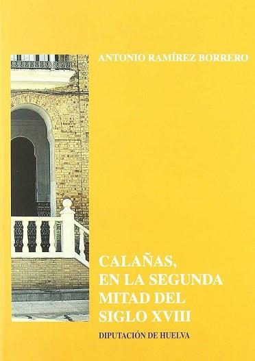 CALAÑAS EN LA SEGUNDA MITAD DEL SIGLO XVIII | 9788481630466 | RAMIREZ BORRERO, ANTONIO